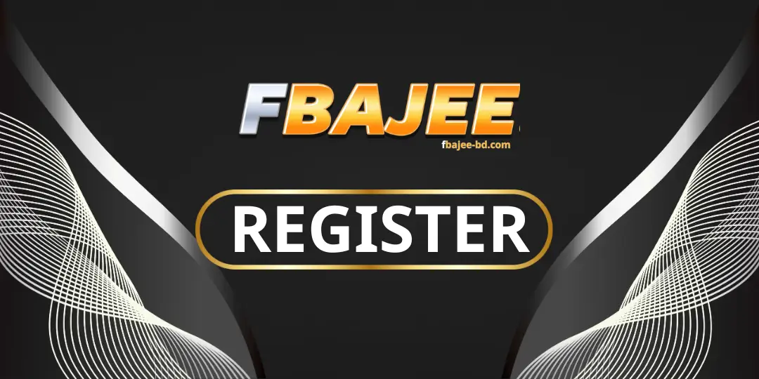 FBajee Register – দ্রুত ও নিরাপদে FBajee অ্যাকাউন্ট খোলার সম্পূর্ণ গাইড 1 REGISTER Fbajee